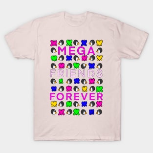 MEGA FRIENDS FOREVER T-Shirt